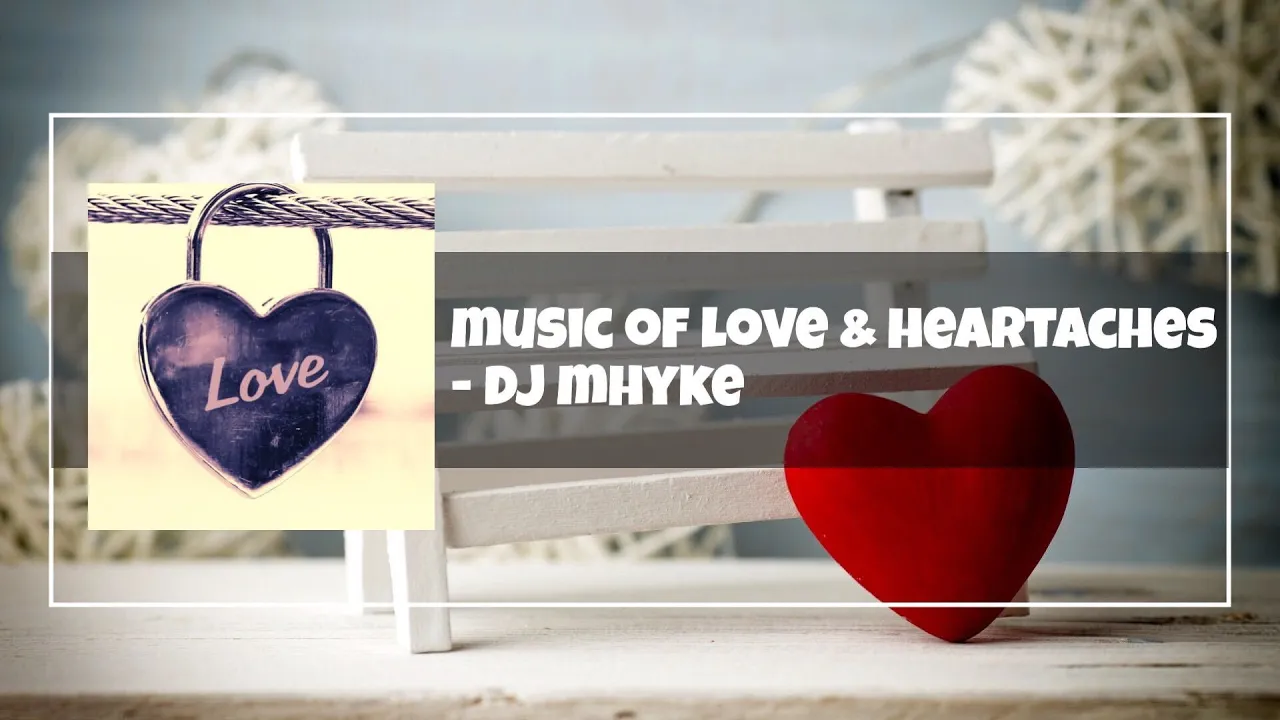 Music Of Love and Heartaches (Dj Mhyke Remix)