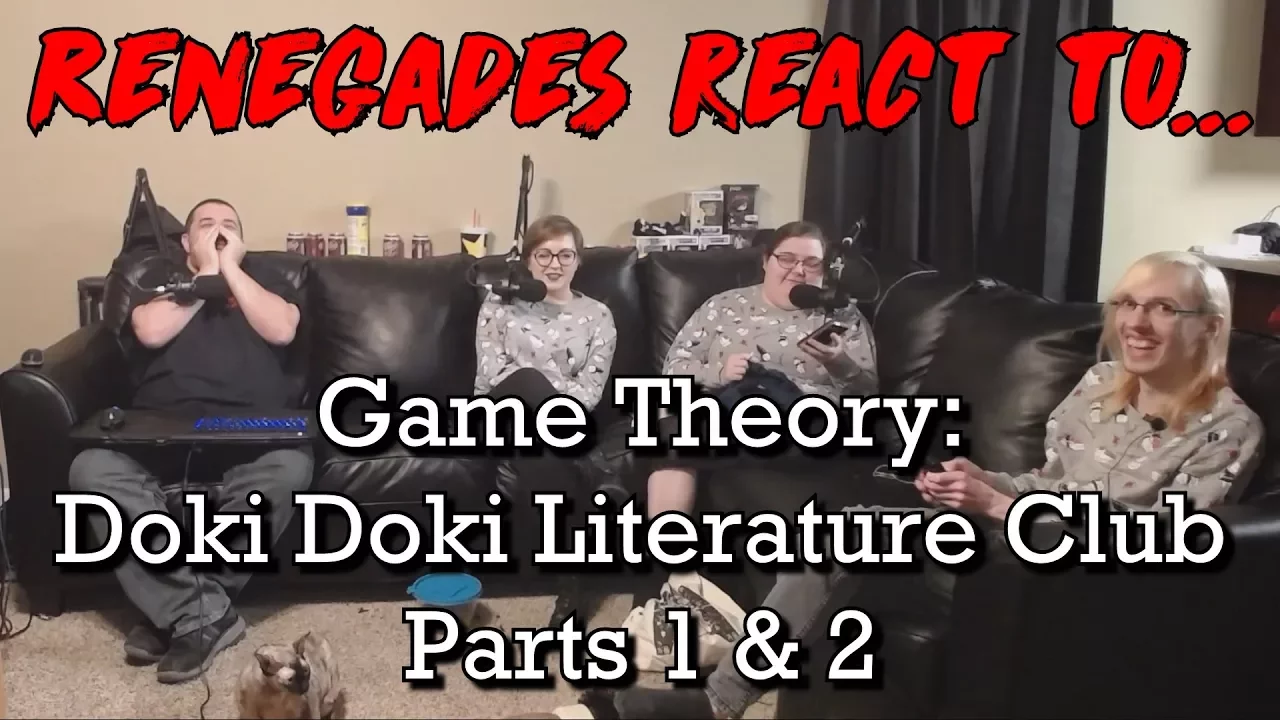Renegades React to... Game Theory - Doki Doki Literature Club (Parts 1 & 2)