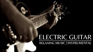 Relaxing Music Electric Guitar Solos Instrumental 