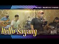 Download Lagu HELLO SAYANG/MARCUS P. NAHAR @MantjeKarso