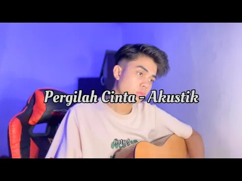 Download MP3 Pergilah Cinta - Danial Kifli (Akustik Cover)