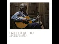 Eric Clapton Rock Me Baby Live The Lady In The Balcony Lockdown Sessions