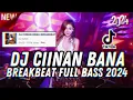 Download Lagu DJ CINAN BANA BREAKBEAT TERBARU2024