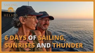 6 Days of Sailing, Sunrises and Thunder – Sailing Helios S04E27