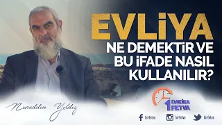 "Evliya" ne demektir ve bu ifade nasıl kullanılır?