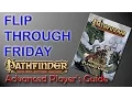 Flip Through Friday Pathfinder Advanced Player s Guide