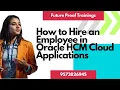 Hire an Employee in Oracle HCM Cloud Full Walkthrough