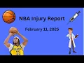 NBA DFS Injury Report Breakdown February 11 2025