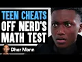 Teen Cheats Off Of Nerd s Math Test Ending Is Shocking Dhar Mann