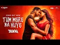 Download Lagu Tum Mere Na Huye Na Sahi (Official Video) Thamma | Rashmika Mandana | Sachin - Jigar | New Song