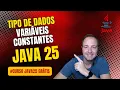 DATA TYPES PRIMITIVES AND WRAPPERS VARIABLES AND CONSTANTS IN JAVA - JAVA COURSE 25