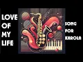 Download Lagu Love of My Life, A Love Song