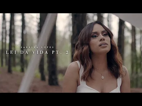 Download MP3 Sabrina Lopes - Lei da Vida pt.2 | Videoclipe Oficial