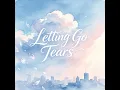 Letting Go Tears