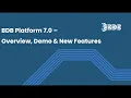 BDB Platform 7 0 - Overview Demo New Features