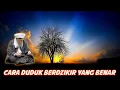 Lagu Cara duduk berzikir yang benar