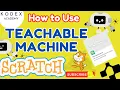 How to Use Teachable Machine in Scratch RAISE Playground Tutorial AI Project for Kids