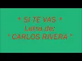 Si te vas - Carlos Rivera