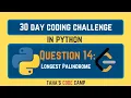 30 Day Python Coding Challenge QUESTION 14 Longest Palindrome