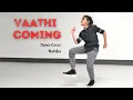 Download Lagu Master - Vaathi Coming | Dance Cover | Nainika | Thalapathy Vijay