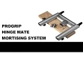 PROGRIP Hinge Mate Mortising System
