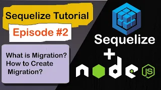 What is Migration How to Create Migration in Sequelize Sequelize Tutorial Series Part 2