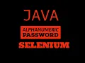 Generate Alphanumeric Password in JAVA and Selenium Random Interview Question Real time Example