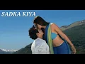 Lagu Sadka Kiya – I Hate Luv Storys | Imran Khan, Sonam Kapoor | Full Song | Romantic Heartfelt Track