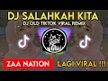 Download Lagu DJ SALAHKAH KITA - TIKTOK VIRAL REMIX FULLBASS!