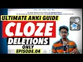 Everything you need for EFFECTIVE Cloze Deletions ANKI NEET Ep 04