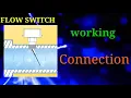 Flow switch working Flow sensor checking Flow sensor connection