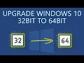 How to Upgrade Windows 10 32Bit to 64Bit without Losing Data