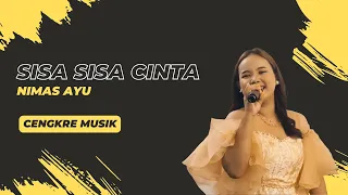 sisa sisa cinta nimas ayu cengkre music
