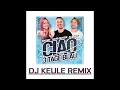 CIAO 3 TAGE BLAU DJ KEULE REMIX