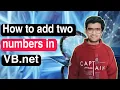 How to add two numbers in Visual Basic in hindi Basic VB net