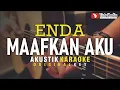 Download Lagu maafkan aku - enda (akustik karaoke)
