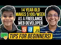 This 14 Year Old Makes as a Freelance Web Developer Freelancing Tips for Beginners