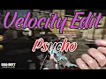 Velocity Edits X Psycho CODM