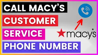 How To Find and Call Macy s Customer Service Phone number in 2025
