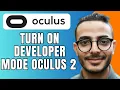 How To Turn On Developer Mode On Oculus Quest 2 2023 Enable Developer Mode