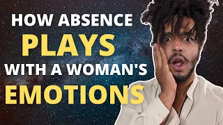 Download HOW ABSENCE PLAYS WITH A WOMAN'S EMOTIONS MP3