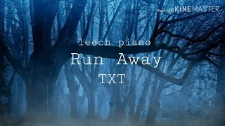 Download TXT Run Away(piano cover) MP3