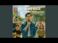 Download Lagu Aku Orang Biasa (feat. Kai@adv)