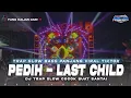 Lagu DJ TRAP PEDIH-LAST CHILD FULL BASS PANJANG|| DCD PROJECT