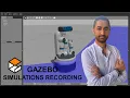Gazebo Simulator Simulation Recording