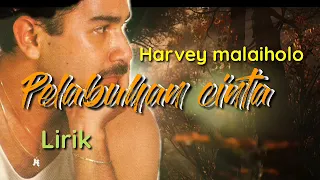 harvey malaiholo pelabuhan cinta lirik 