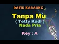 Download Lagu Tanpamu (Karaoke) Tetty Kadi Nada Pria/Cowok Male Key A Lagu Nostalgia Tembang Kenangan