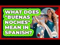 What Does Buenas Noches Mean In Spanish