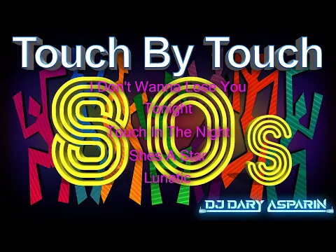 Download MP3 Touch By Touch and More 80's Disco Nonstop Mix  | DJDARY ASPARIN