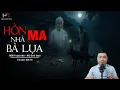 Lagu Truyện Ma Mới HỒN MA NHÀ BÀ LỤA - Mãn Tang Con Chưa Lâu Hồn Mẹ Đã Theo Về MC Đình Soạn Kể MỚI